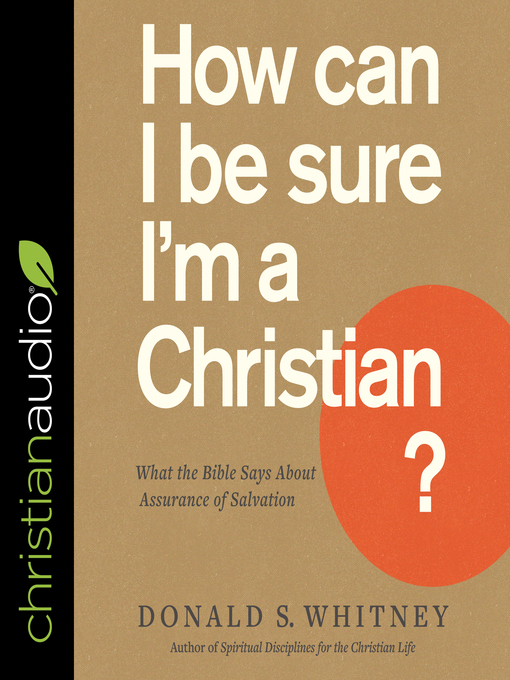Title details for How Can I Be Sure I'm a Christian? by Donald S. Whitney - Available